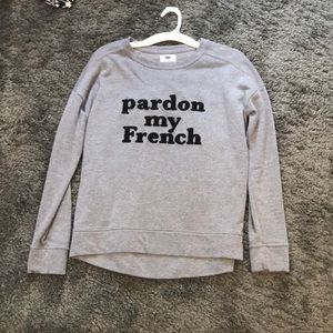 Pardon My French Sweatshirt